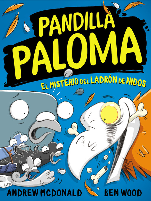 Title details for Pandilla Paloma 3--El misterio del ladrón de nidos by Andrew McDonald - Wait list